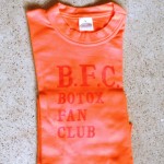 T-Shirt: B.F.C. Botox Fan Club, Fr. 30.–
